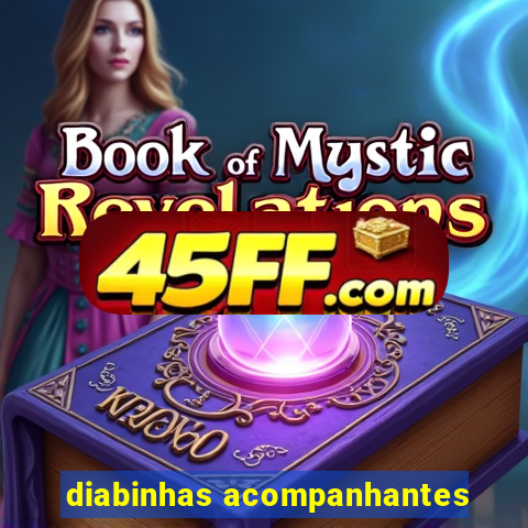 diabinhas acompanhantes